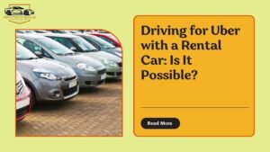 Can You Use A Rental Car For Uber