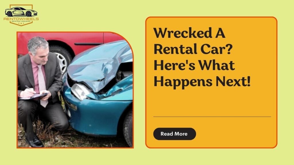 What Happens If You Wreck a Rental Car