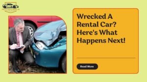 What Happens If You Wreck a Rental Car